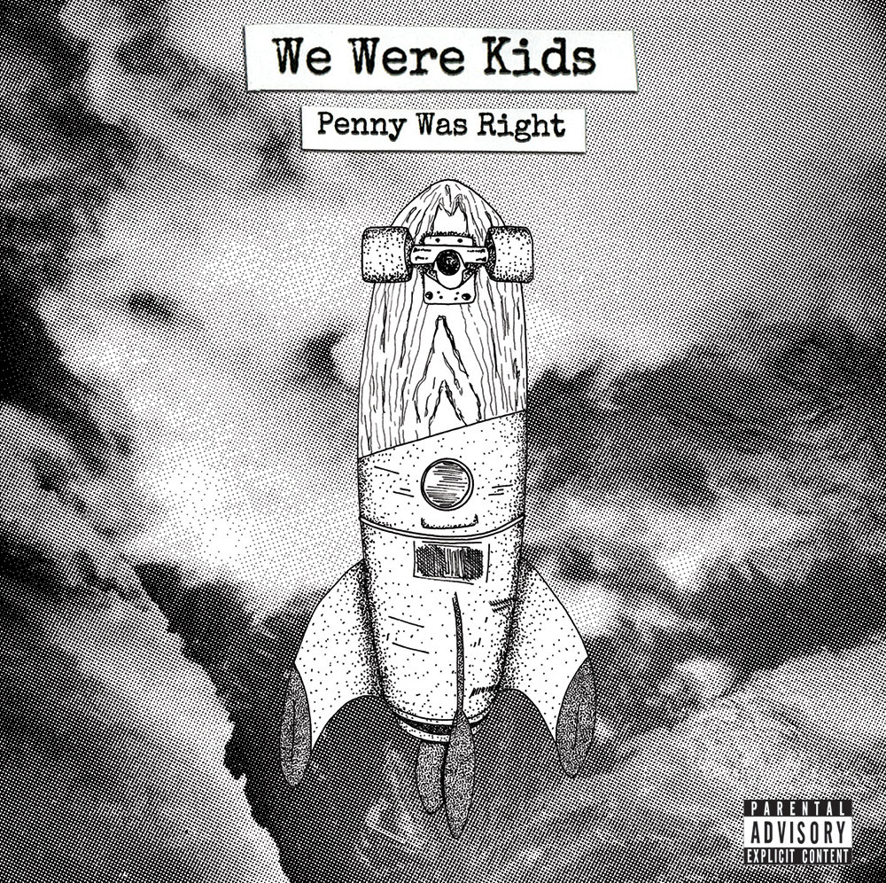 Penny Was Right - We Were Kids